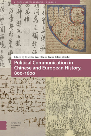 Political Communication in Chinese and European History, 800-1600