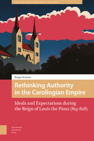 Rethinking Authority in the Carolingian Empire