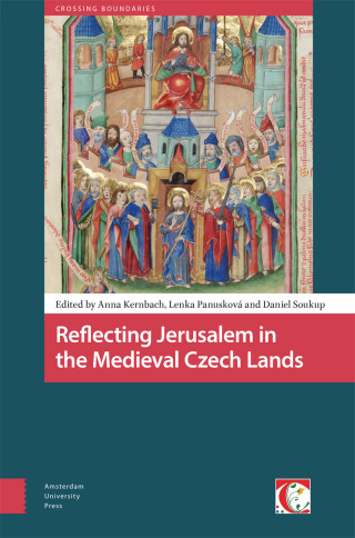Reflecting Jerusalem in the Medieval Czech Lands