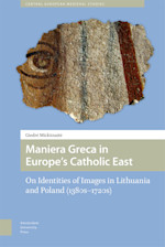 Maniera Greca in Europe's Catholic East