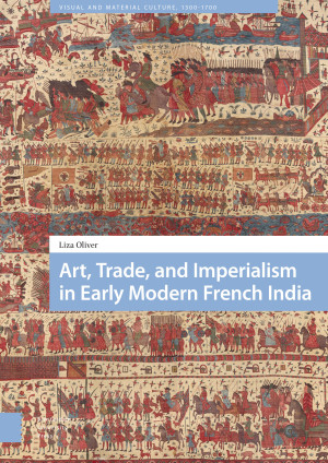 Art, Trade, and Imperialism in Early Modern French India