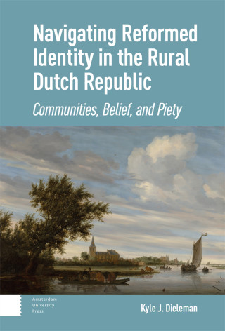 Navigating Reformed Identity in the Rural Dutch Republic