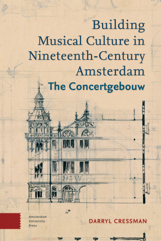 Building Musical Culture in Nineteenth-Century Amsterdam