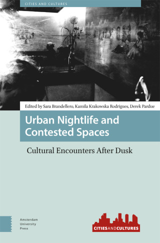 Urban Nightlife and Contested Spaces