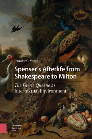 Spenser’s Afterlife from Shakespeare to Milton