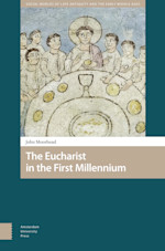 The Eucharist in the First Millennium