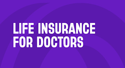 Life insurance for doctors