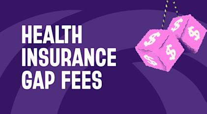 Why does health insurance have gap fees and out-of-pocket costs
