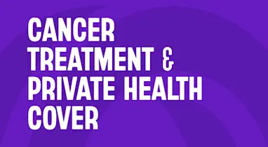 Is cancer treatment covered by private health insurance in Australia?