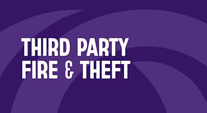 Third Party Fire & Theft 