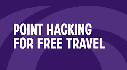 How to super-charge your point hacks for free travel