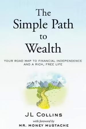 The Simple Path to Wealth by J L Collins book cover