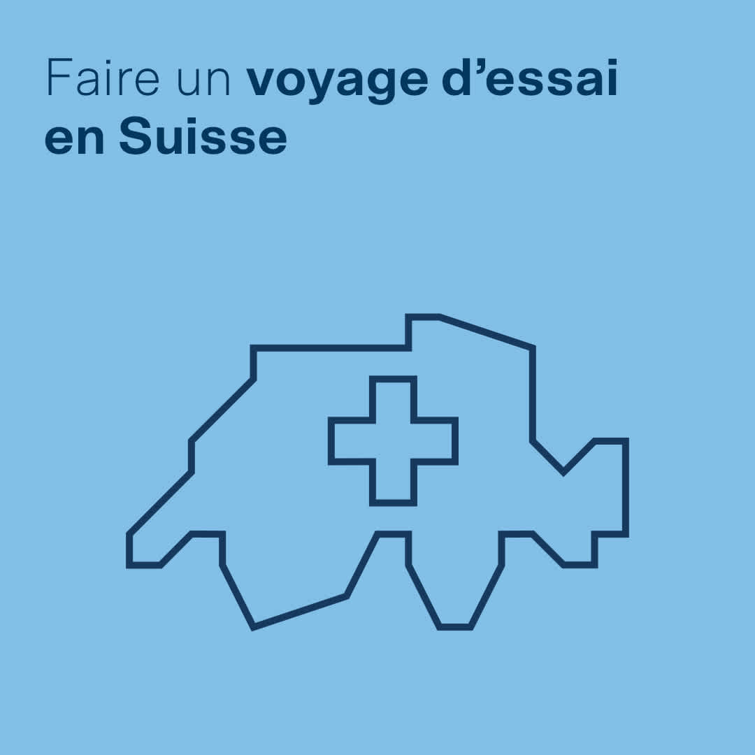 Faire un voyage d’essai en Suisse