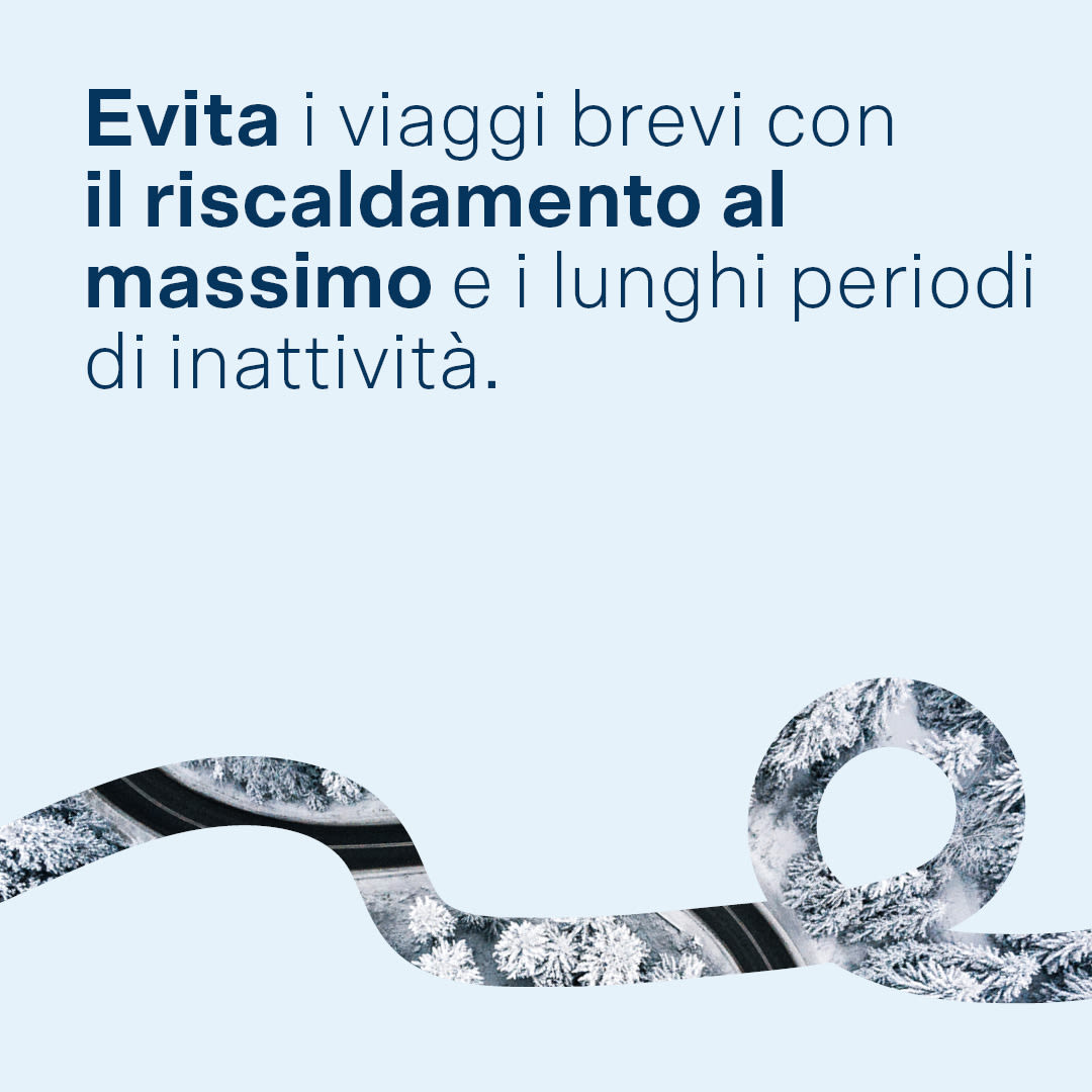 Evita i viaggi brevi con il riscaldamento al massimo e i lunghi periodi di inattività.