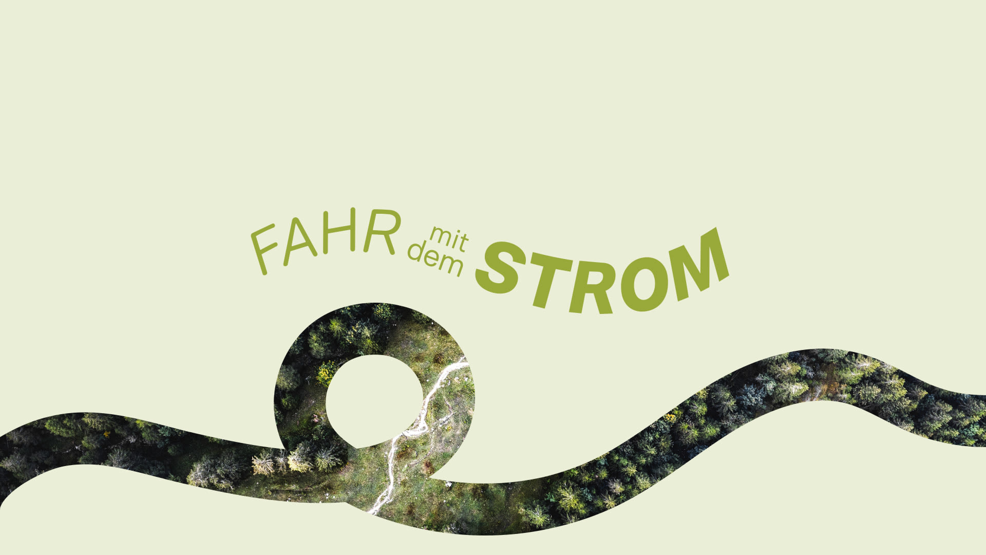 Fahr mit dem Strom