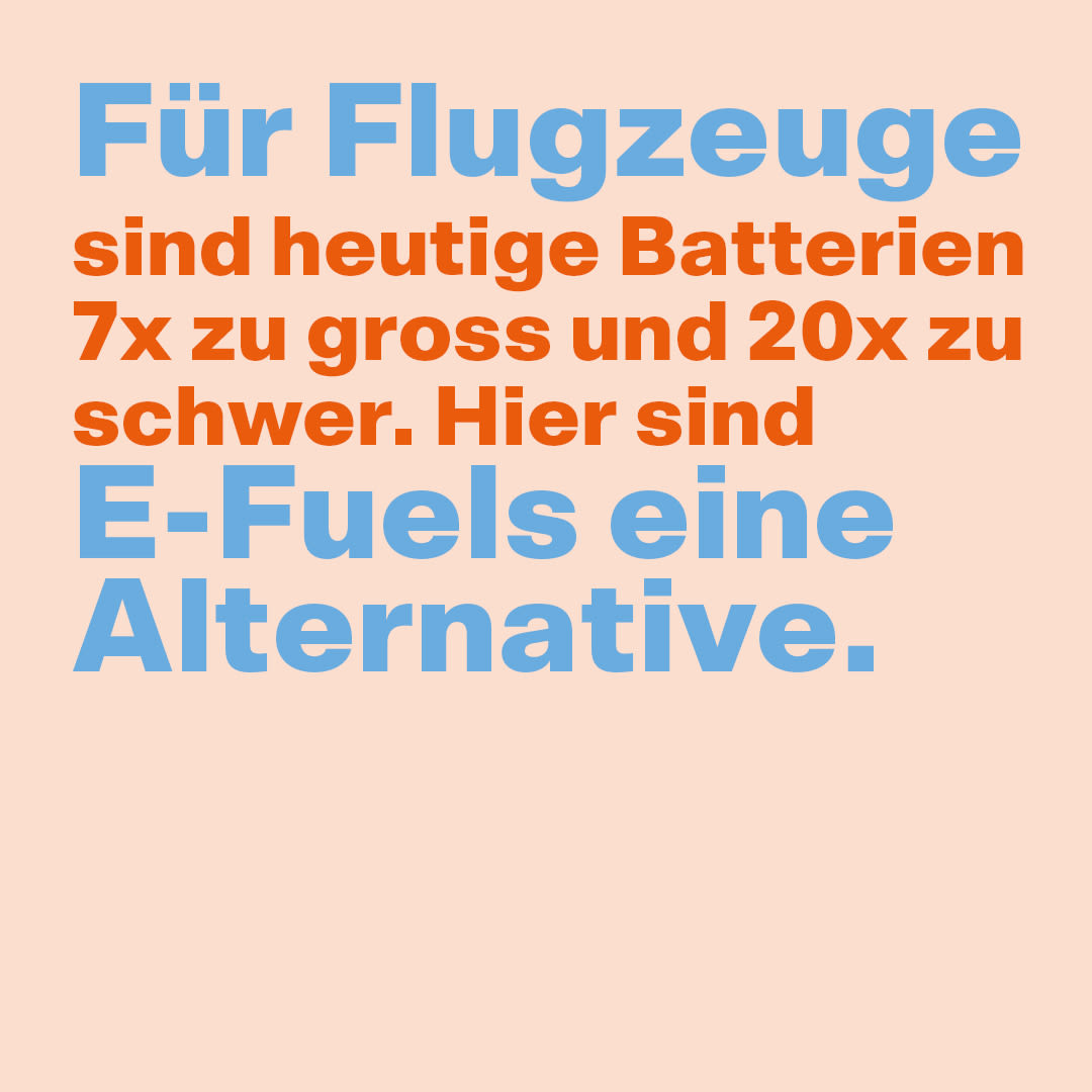 Für Flugzeuge sind heutige Batterien 7x zu gross und 20x zu schwer. Hier sind E-Fuels eine Alternative.