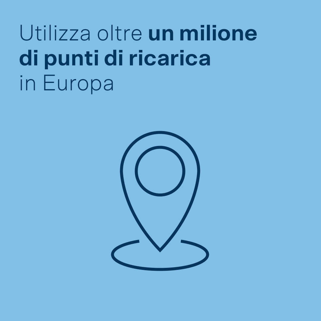 Utilizza oltre un milione di punti di ricarica in Europa