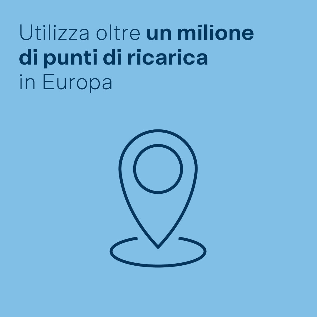 Utilizza oltre un milione di punti di ricarica in Europa