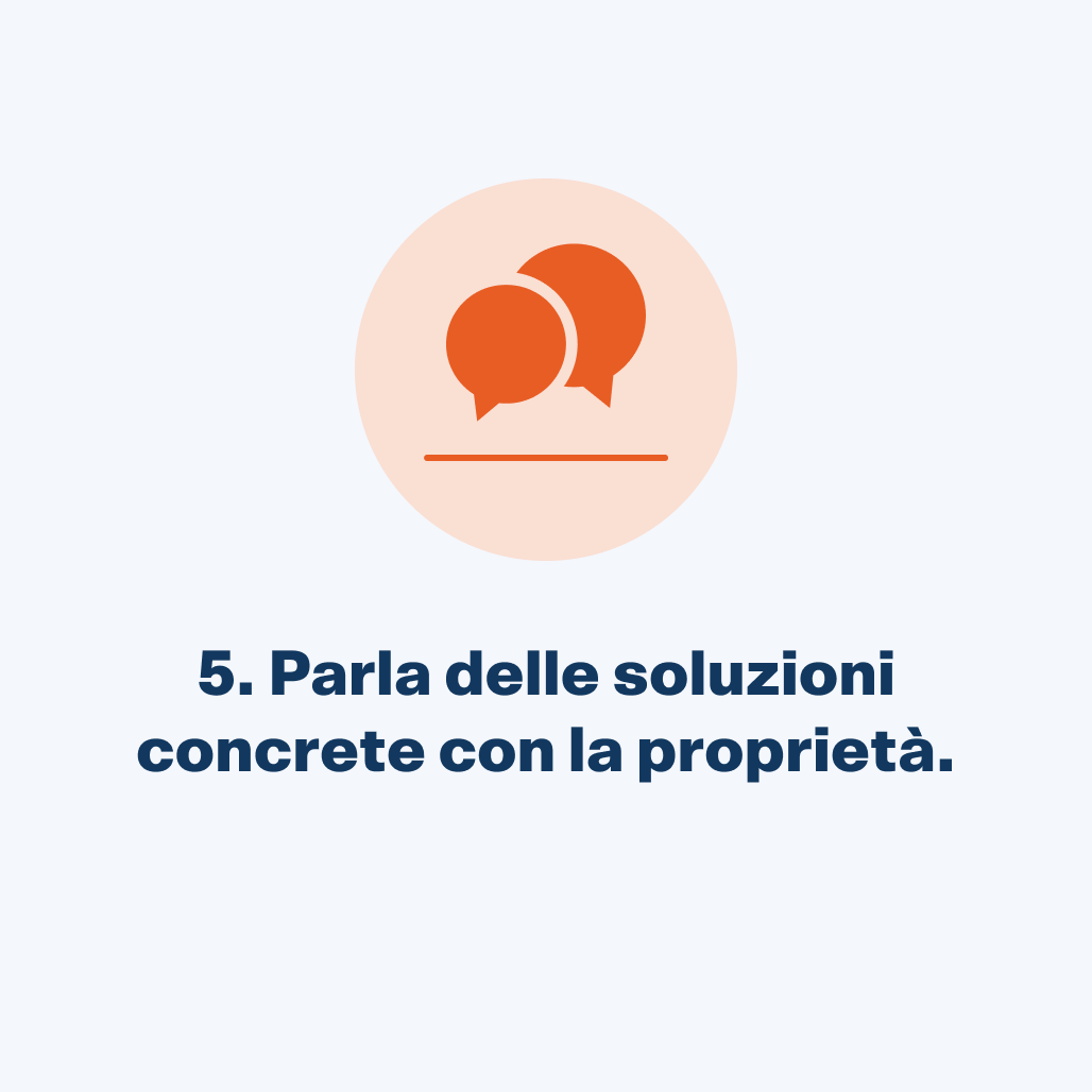 Parla delle soluzioni concrete con la proprietà.