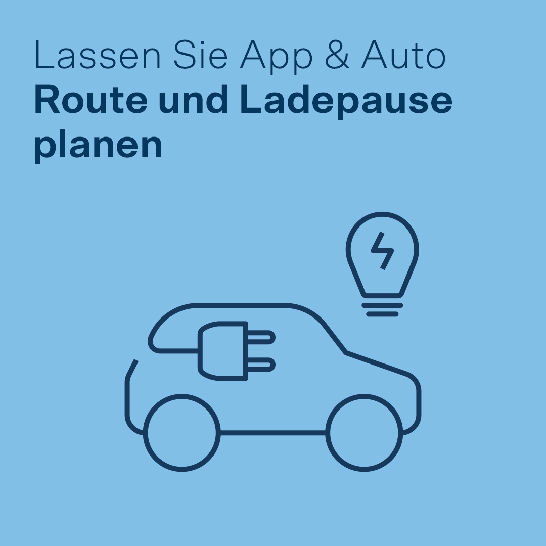 Lassen Sie App & Auto Route und Ladepausen planen