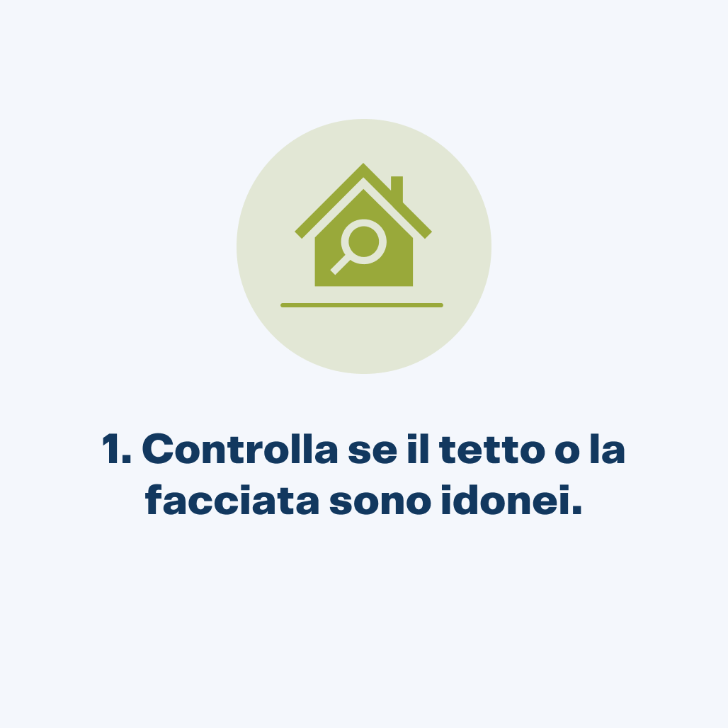 Controlla se il tetto o la facciata sono idonei.