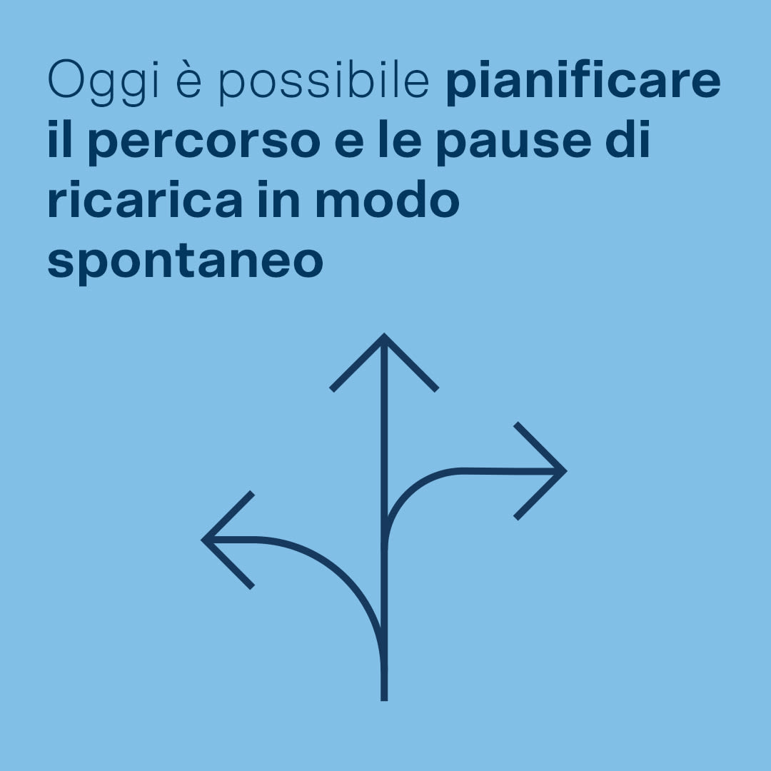 Oggi è possibile pianificare il percorso e le pause di ricarica in modo spontaneo