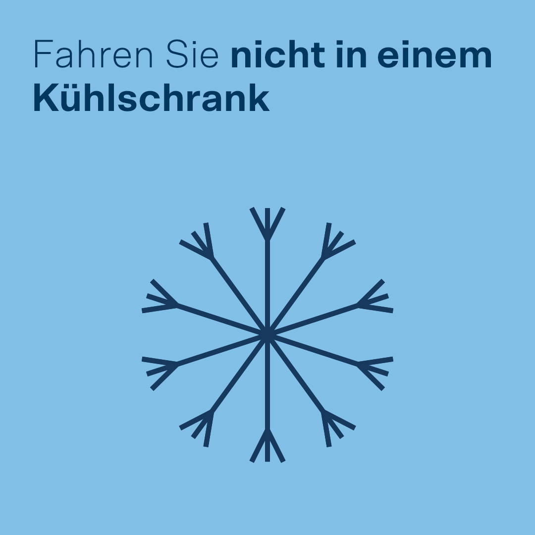 Fahren Sie nicht in einem Kühlschrank