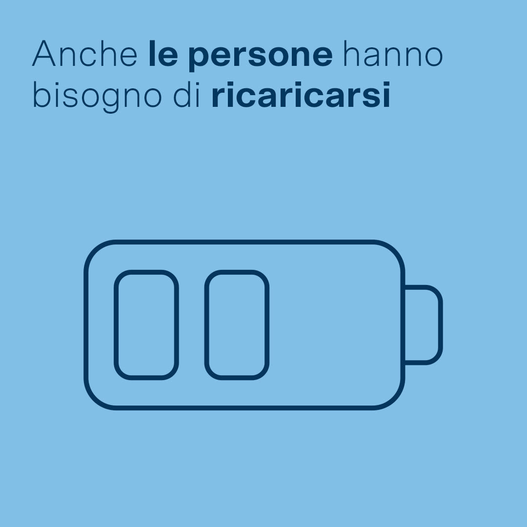 Anche le persone hanno bisogno di ricaricarsi