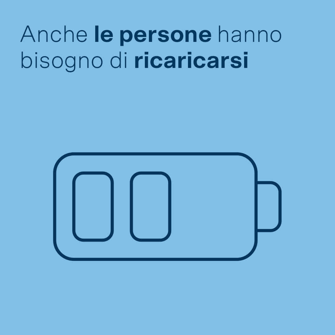 Anche le persone hanno bisogno di ricaricarsi
