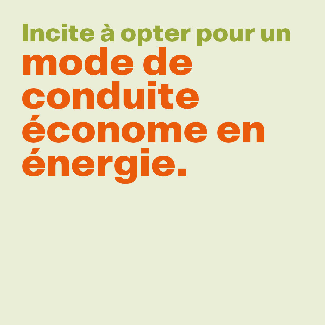 Incite à opter pour un mode de conduite économe en énergie.