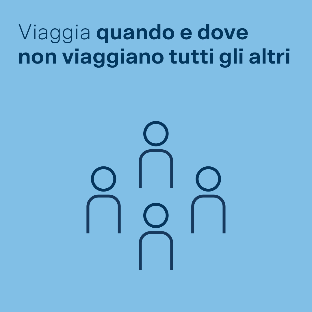 Viaggia quando e dove non viaggiano tutti gli altri