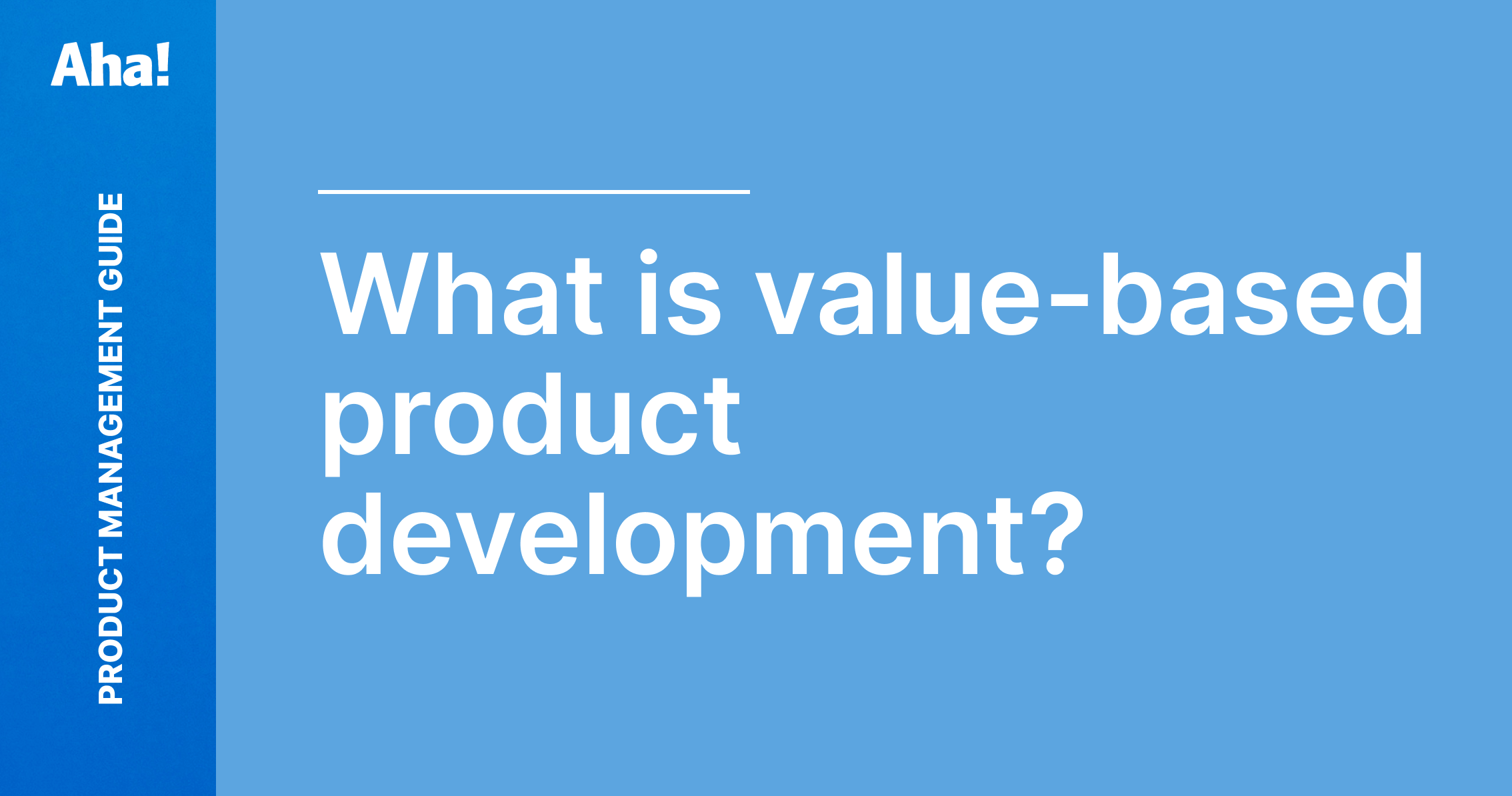 Values Based Development Model Value-Based Product Development: What PMs Should Know