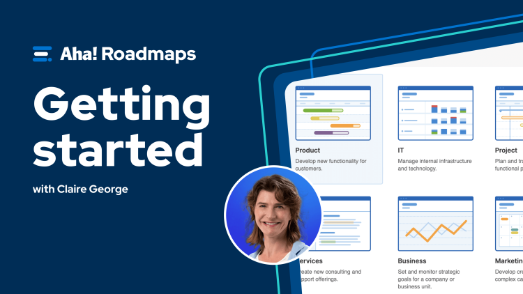 Thumbnail image for the Getting Started with Aha! Roadmaps video