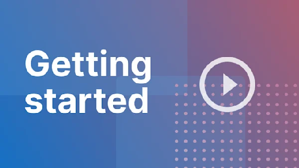 Get started quickly