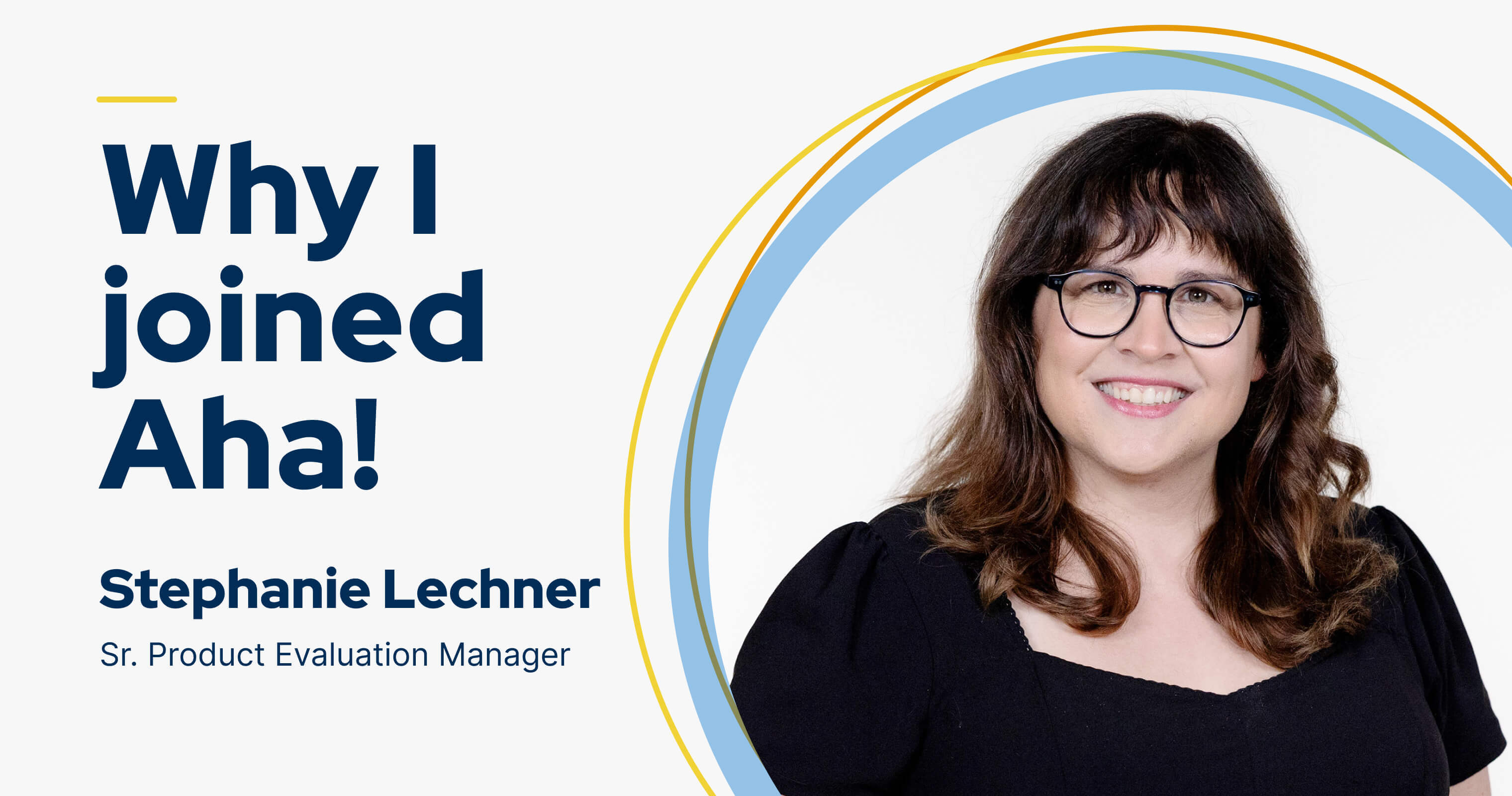 My name is Stephanie Lechner — this is why I joined Aha!