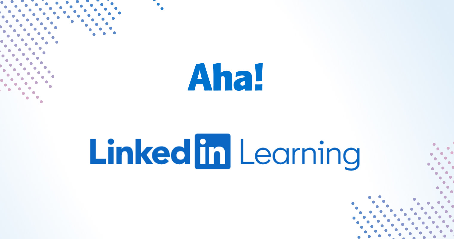 Aha! and LinkedIn Learning Partner on a Professional Certificate to Expand Access to Product Management Training