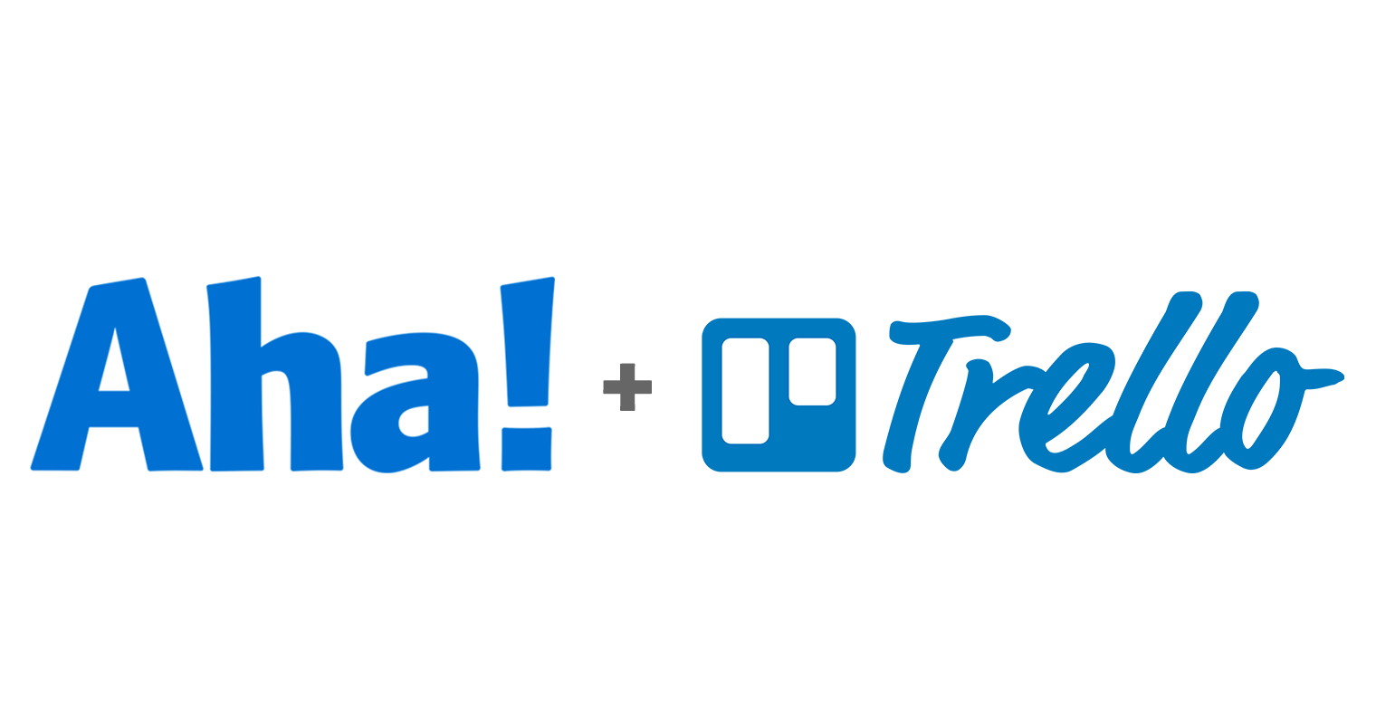 Just Launched! — Enhanced Aha! Integration With Trello