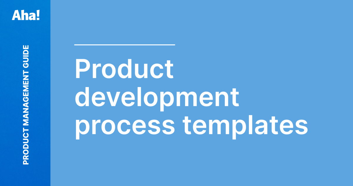 free-product-development-templates-map-out-your-product-process-aha