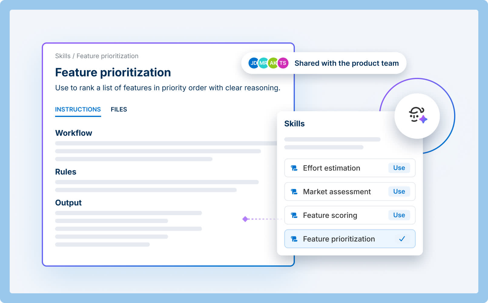 Feature prioritization skill with workflow, rules, and output instructions, shared with the product team and selected for Elle to use