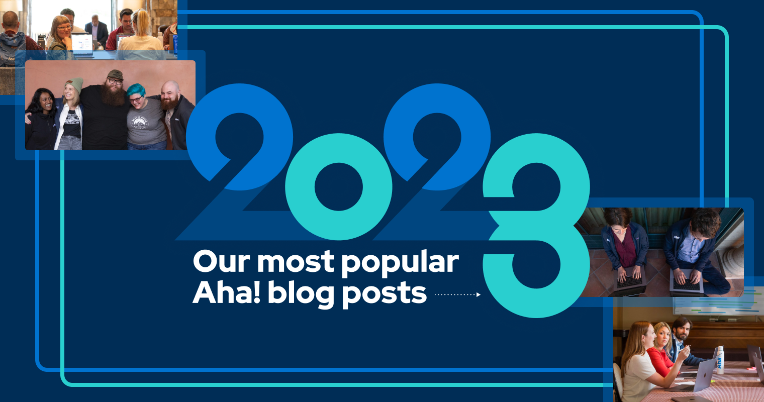 16 top stories on the Aha! blog this year