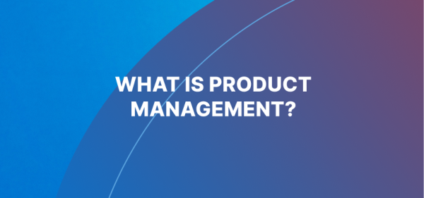 What is product management