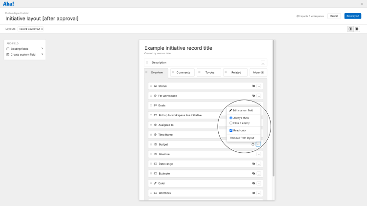 Click the More options button to set a field to always show, hide if empty, or read-only.