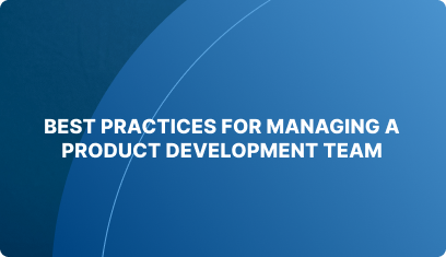 Best practices for managing a product development team