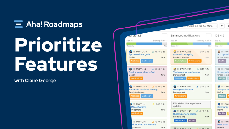 Thumbnail image for the Aha! Roadmaps prioritize features video.