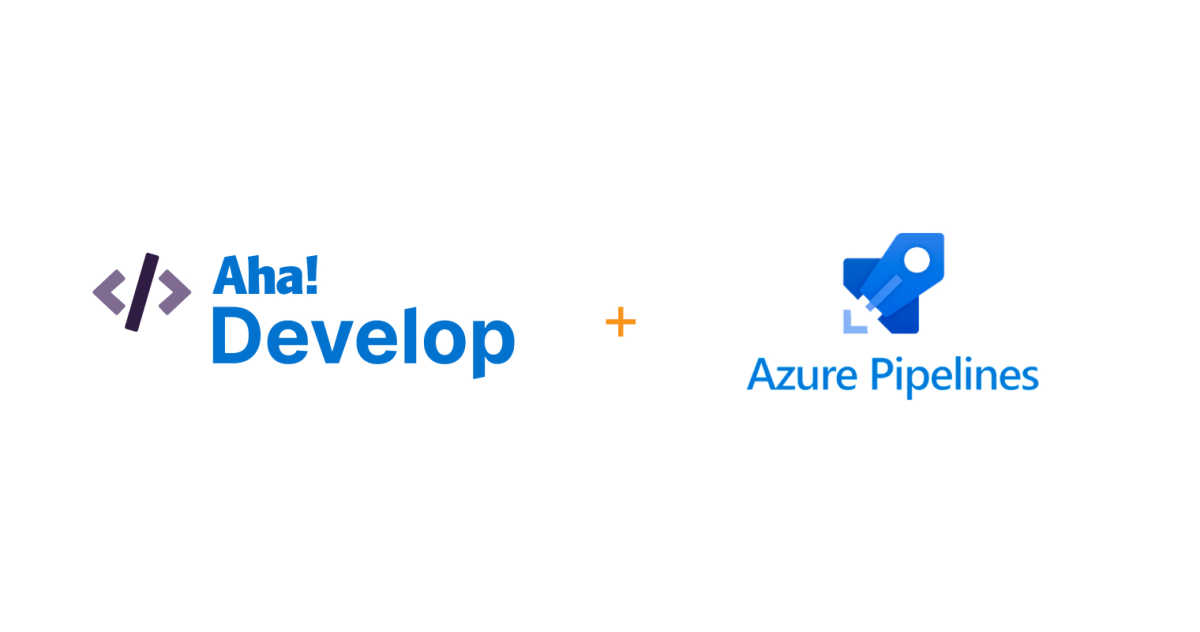 New Azure Pipelines Extension For Aha! Develop