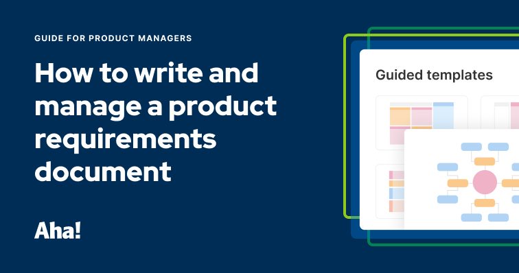 Product Requirements Documents: Best Practices for PMs