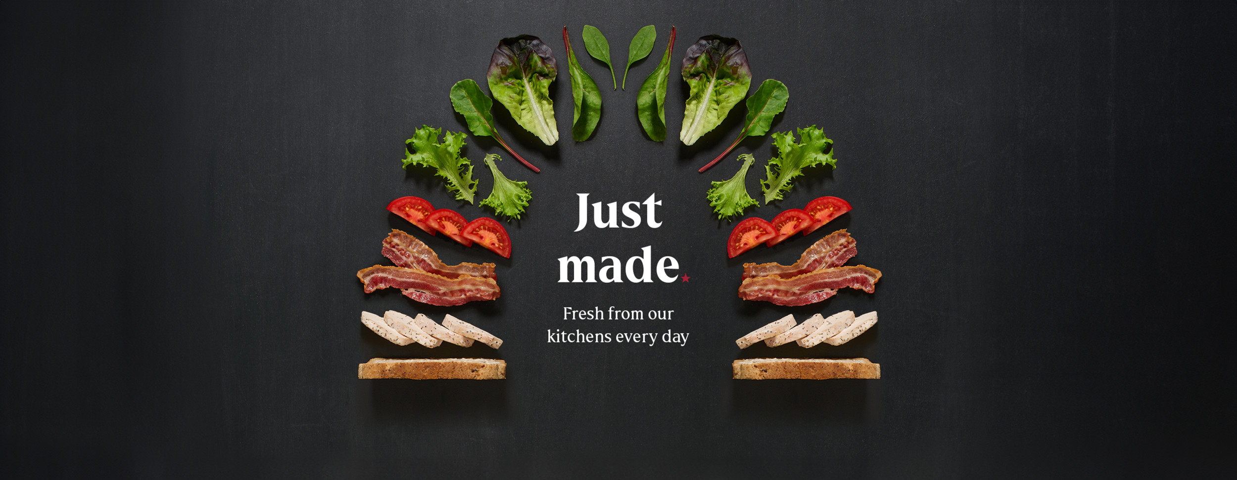 We believe freshly made food tastes better.