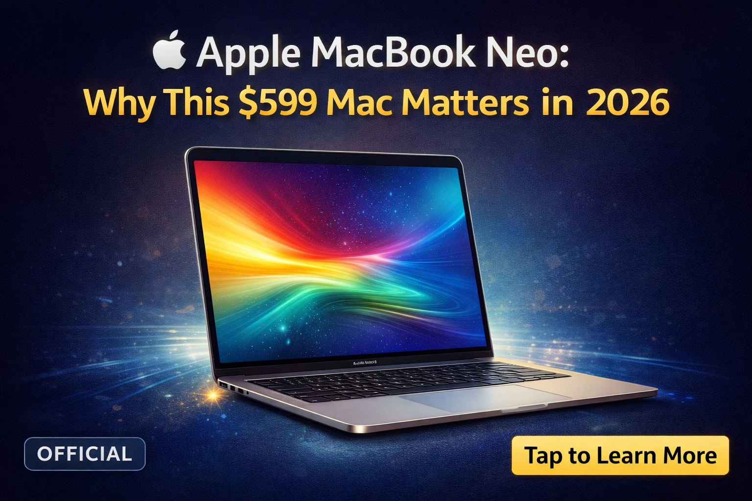 Apple MacBook Neo Review Angle: Why the $599 Mac Matters in 2026