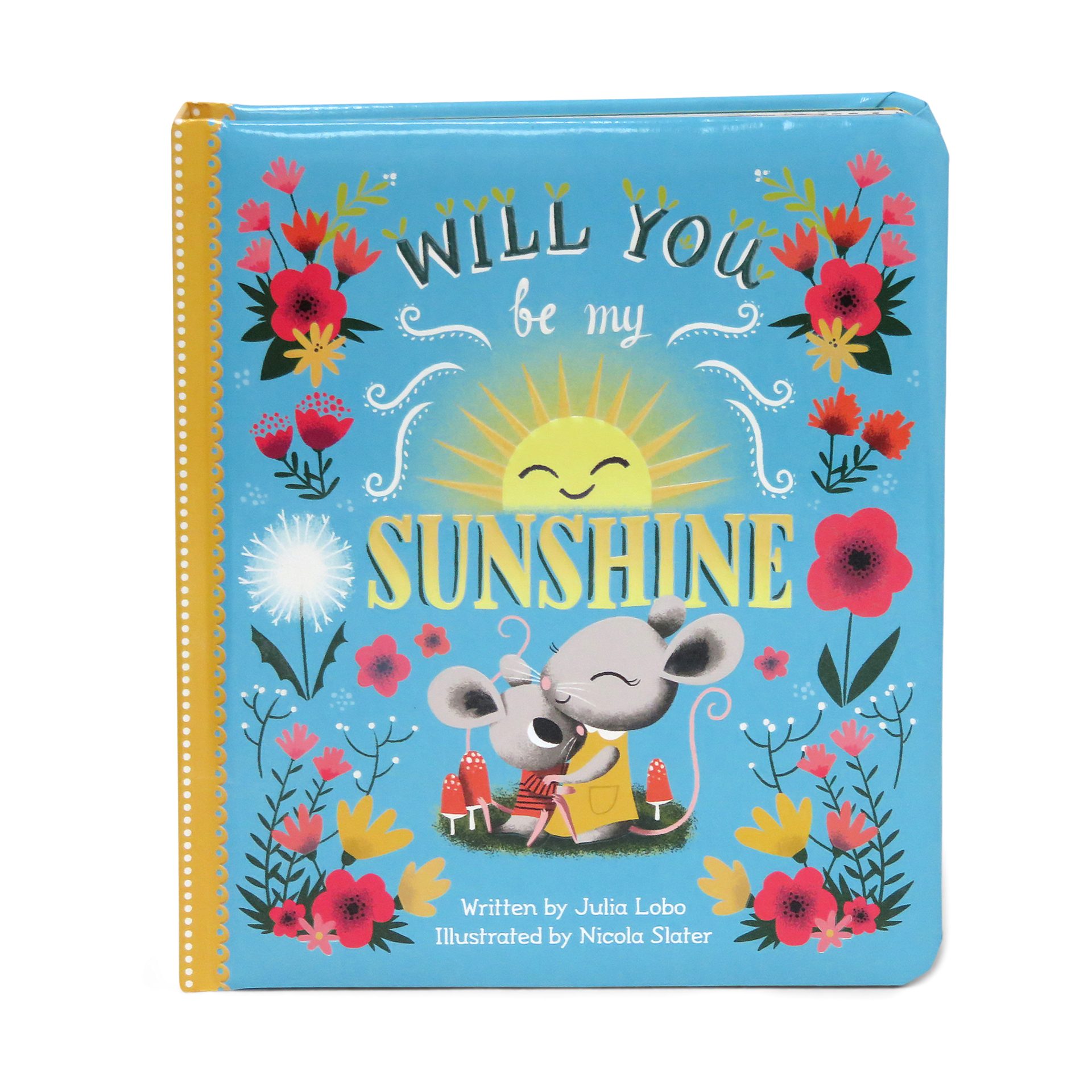 Will You Be My Sunshine: Children's Board Book (Love You Always)