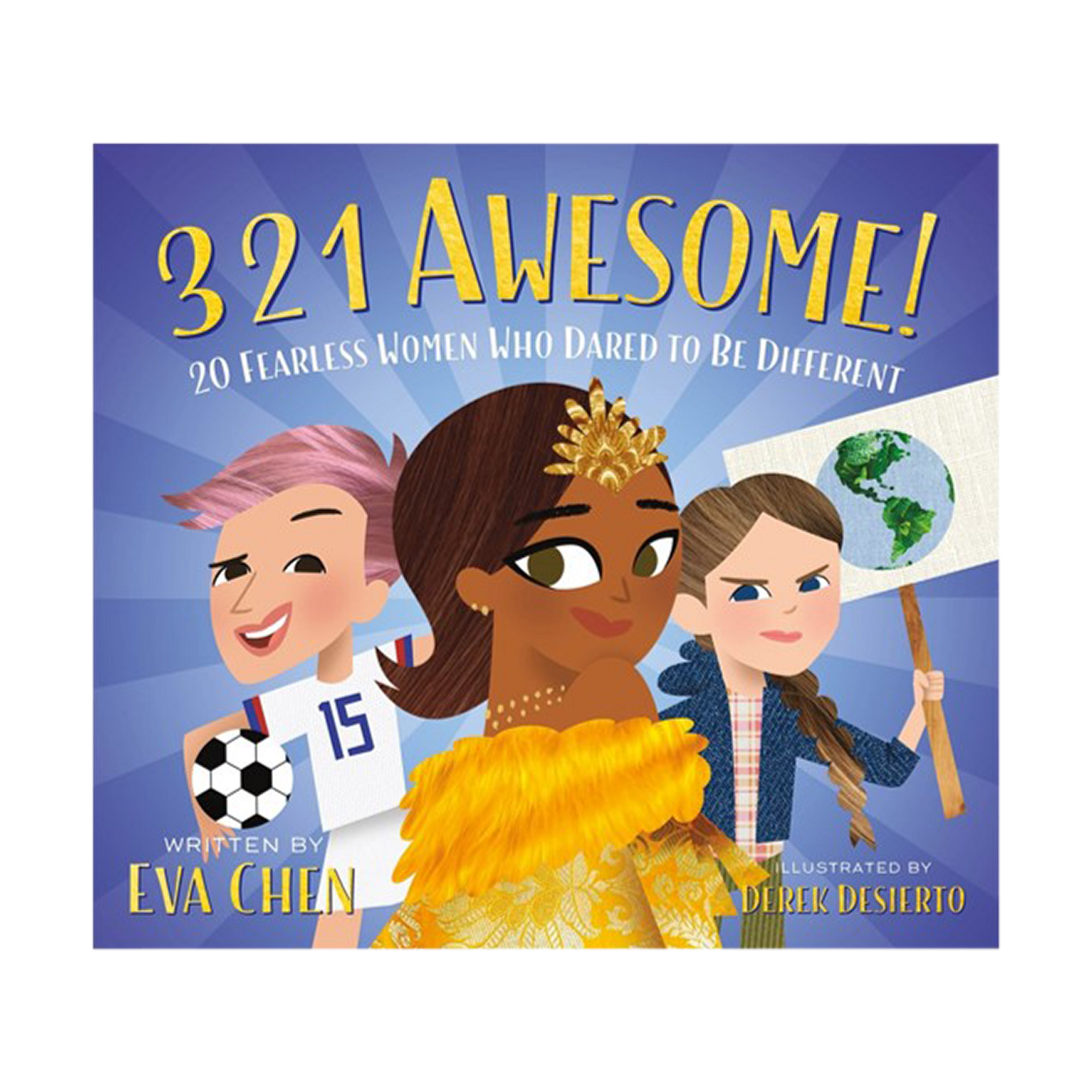 3 2 1 Awesome!: 20 Fearless Women Who Dared to Be Different